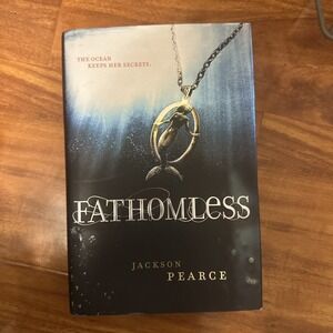 Fathomless (Fairy‎ Tale Retelling) - Hardcover By Pearce, Jackson - GOOD